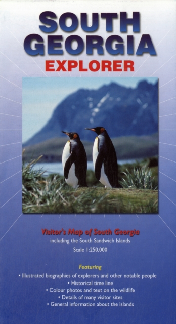 South Georgia Explorer : Visitors Map of South Georgia Including the South Sandwich Islands, Sheet map, folded Book