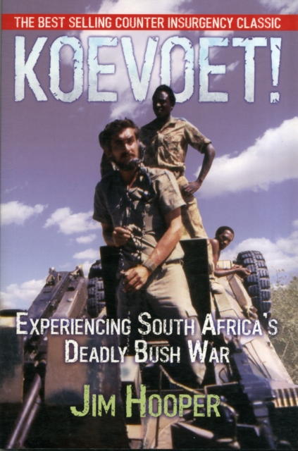 Koevoet! : Experiencing South Africa's Deadly Bush War, Paperback / softback Book