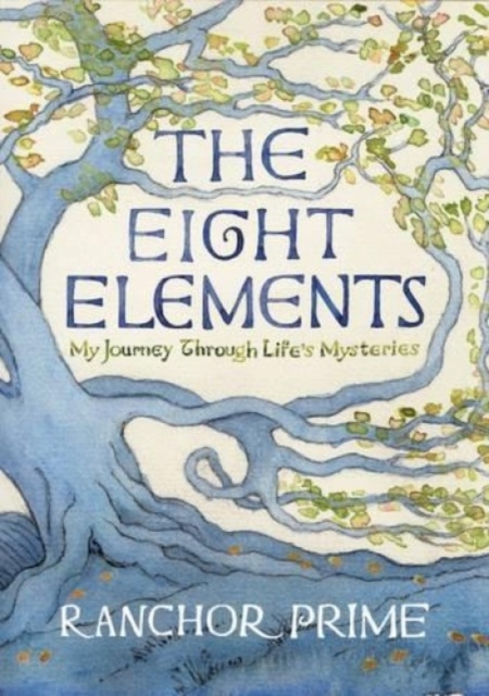 The Eight Elements : My Journey Through Life's Mysteries, Paperback / softback Book