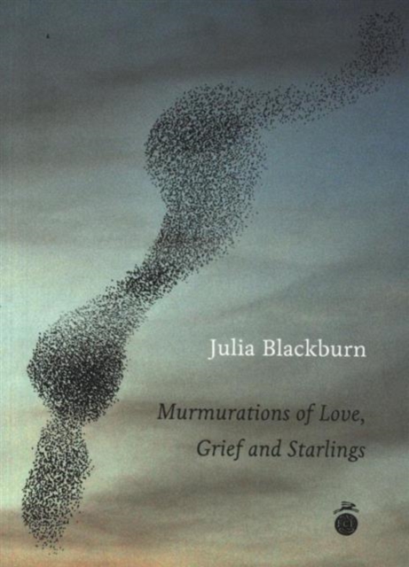 Murmurations of Love, Grief and Starlings, Paperback / softback Book