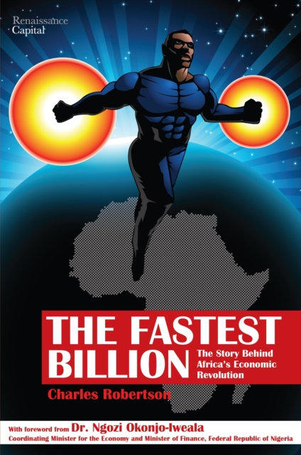 The Fastest Billion : The Story Behind Africa's Economic Revolution, Hardback Book