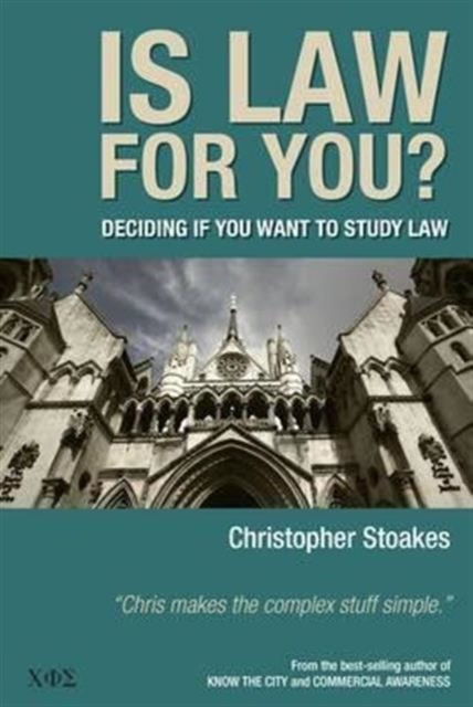 Is Law for You? : Deciding If You Want to Study Law, Paperback / softback Book