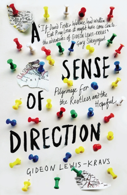 A Sense of Direction : Pilgrimage for the Restless and the Hopeful, Paperback / softback Book
