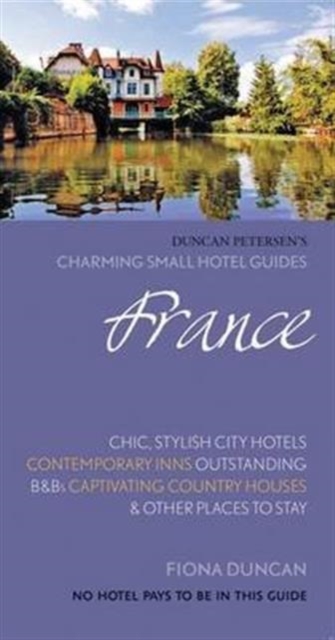 France (Charming Small Hotel Guides), Paperback / softback Book
