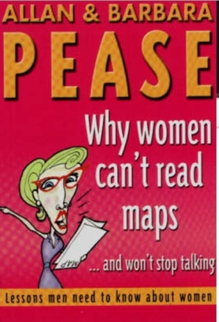 Why Women Can't Read Maps : Lessons Men Need to Know About Women, Paperback / softback Book