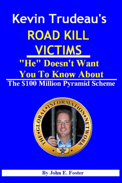Kevin Trudeau's Road Kill Victims "He" Doesn't Want You To Know About, EPUB eBook