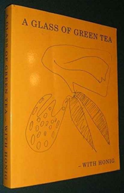 A Glass of Green Tea-With Honig, Paperback / softback Book