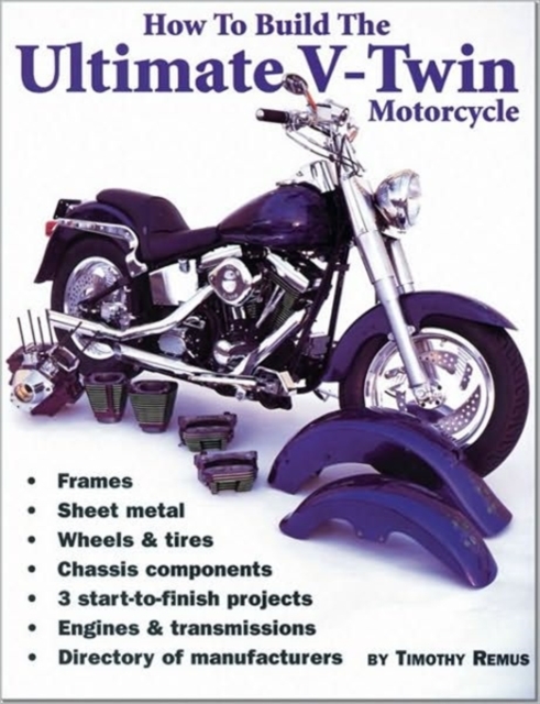 How to Build the Ultimate V-twin Motorcycle, Paperback / softback Book