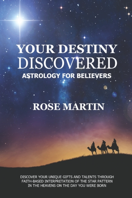 Your Destiny Discovered : Astrology for Believers, Paperback / softback Book