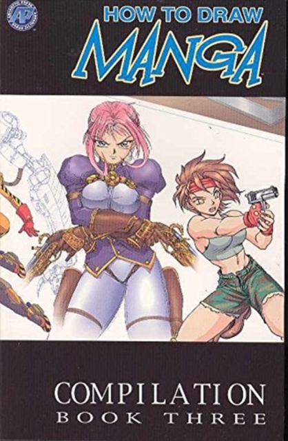 How to Draw Manga Compilation : v. 3, Paperback / softback Book