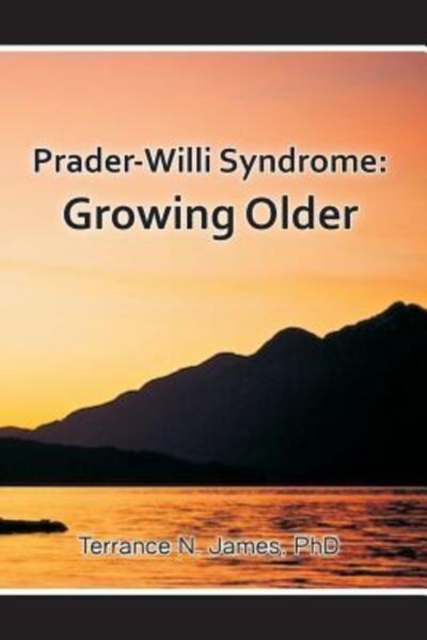 Prader-Willi Syndrome : Growing Older, Paperback / softback Book