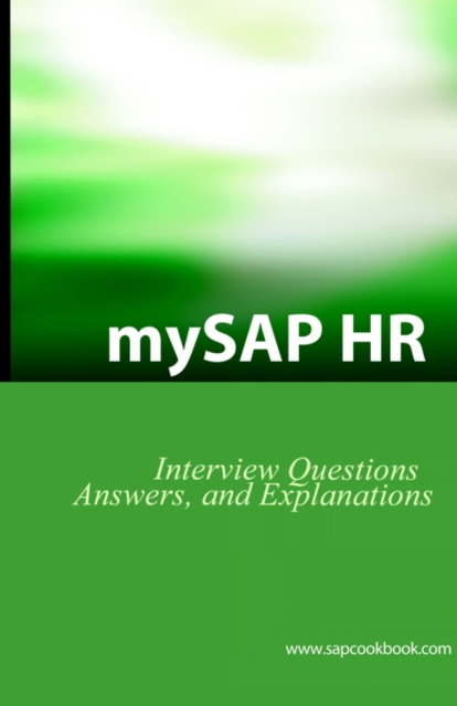 MySAP HR Interview Questions, Answers and Explanations : SAP HR Certification Review, Paperback / softback Book