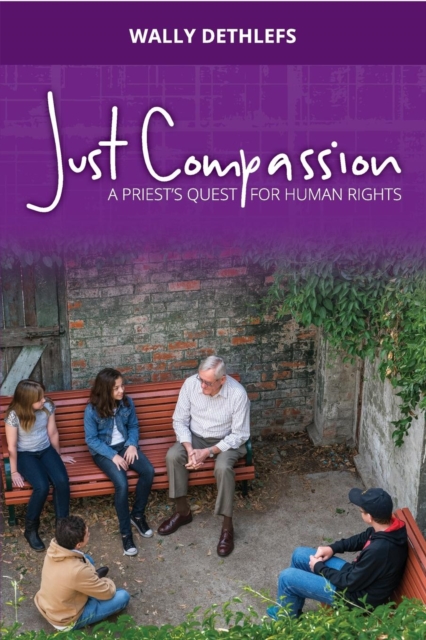 Just Compassion: A Priest's Quest for Human Rights, Paperback / softback Book