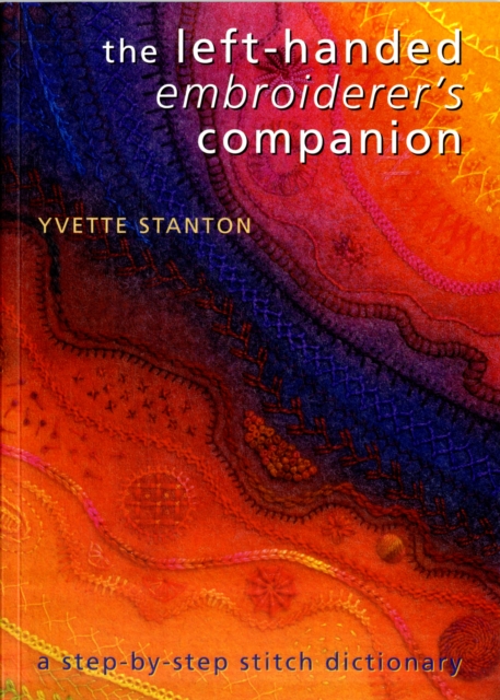 The Left-Handed Embroiderer's Companion : A Step-by-Step Stitch Dictionary, Paperback / softback Book
