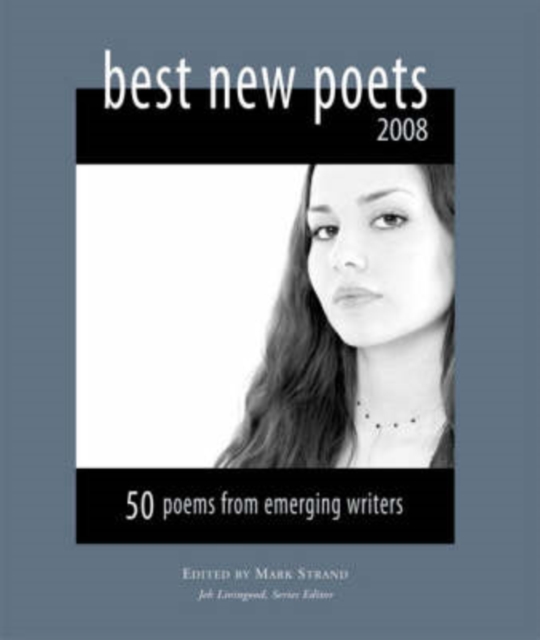 Best New Poets 2008 : 50 Poems from Emerging Writers, Paperback / softback Book