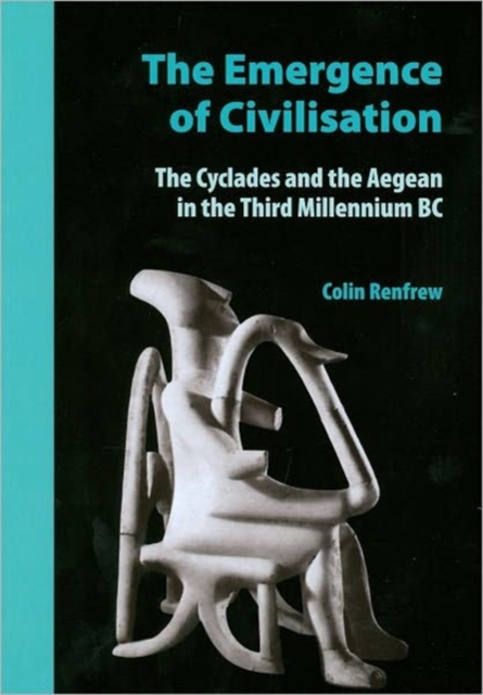 The Emergence of Civilisation : The Cyclades and the Aegean in the Third Millennium BC, Paperback / softback Book