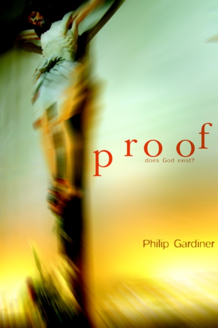 Proof : Does God Exist?, Paperback / softback Book
