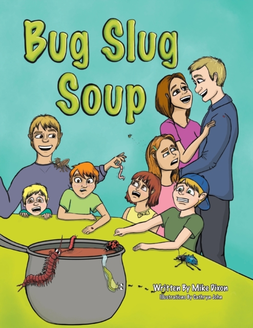 Bug Slug Soup, Paperback / softback Book