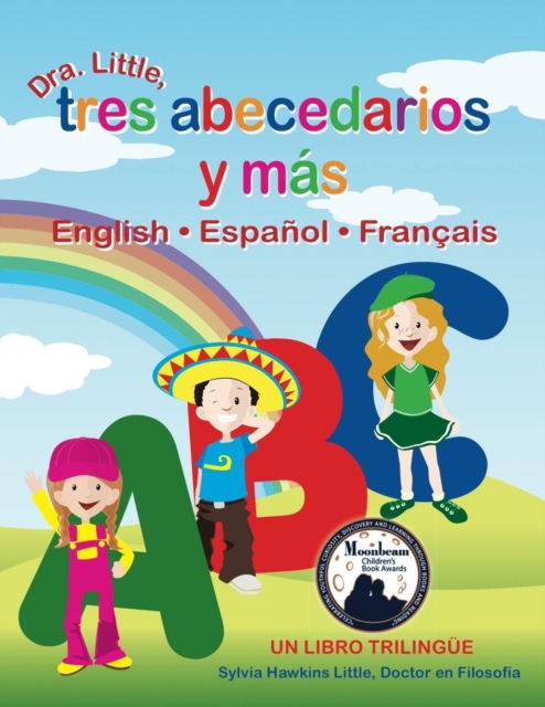 Dra. Little, Tres Abecedarios Y Mas, English * Espanol * Francais, Paperback / softback Book