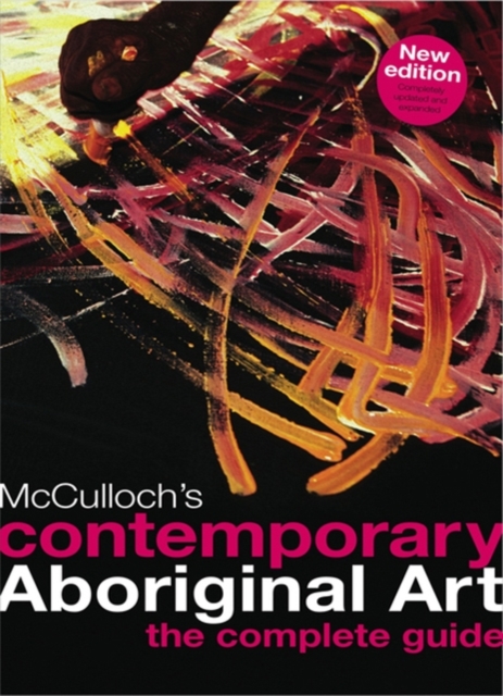McCulloch's Contemporary Aboriginal Art : The Complete Guide, Paperback / softback Book