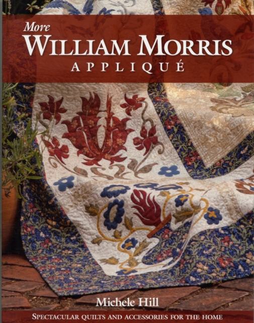 More William Morris Applique : Quilts and Accessories for the Home, Paperback / softback Book