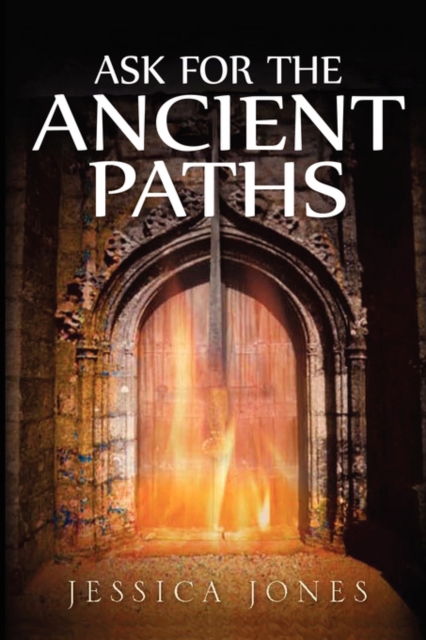 Ask for the Ancient Paths, Paperback / softback Book
