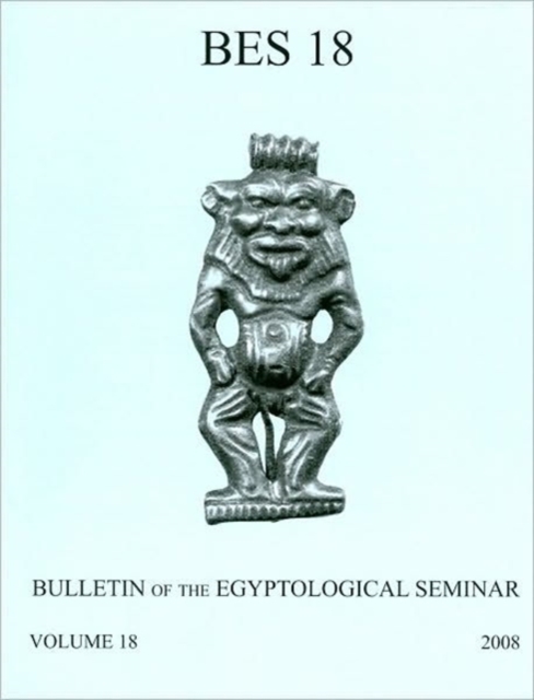 Bulletin of the Egyptological Seminar : Volume 18 (2009), Paperback / softback Book
