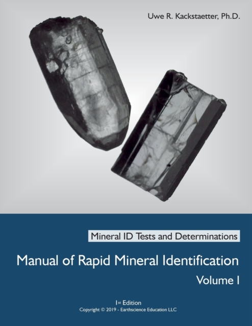 Manual of Rapid Mineral Identification - Volume I : Mineral Id Tests and Determinations, Paperback / softback Book
