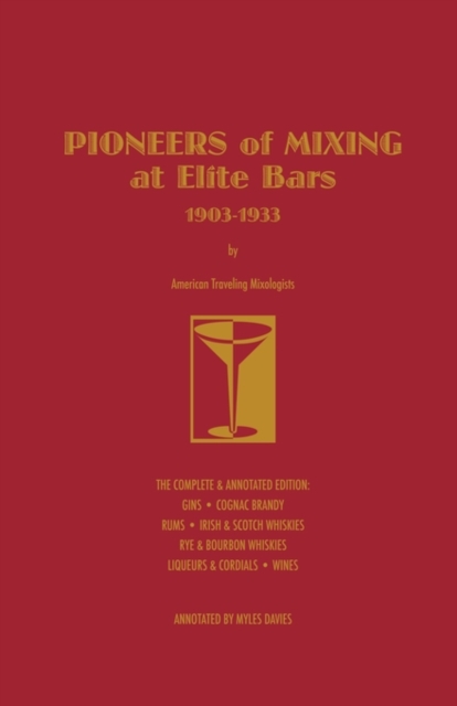 Pioneers of Mixing at Elite Bars : 1903-1933, Hardback Book