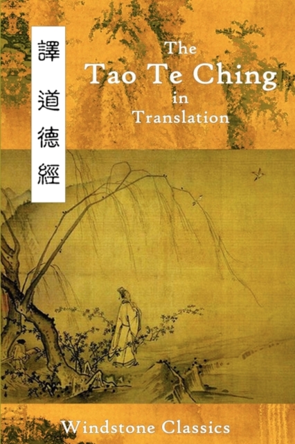 The Tao Te Ching in Translation : Five Translations with Chinese Text, Paperback / softback Book