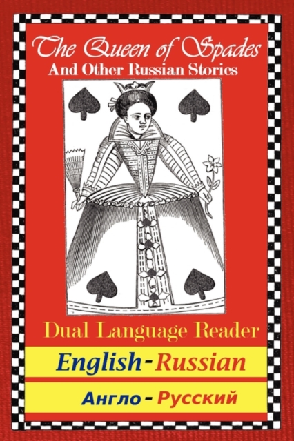 The Queen of Spades and Other Russian Stories : Dual Language Reader (English/Russian), Paperback / softback Book