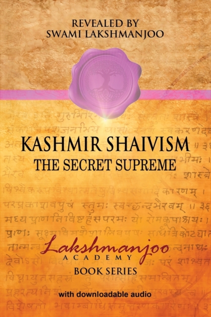 Kashmir Shaivism : The Secret Supreme, Paperback / softback Book