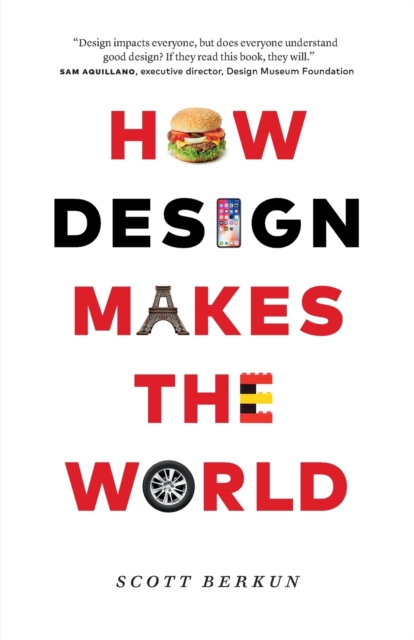 How Design Makes the World, Paperback / softback Book