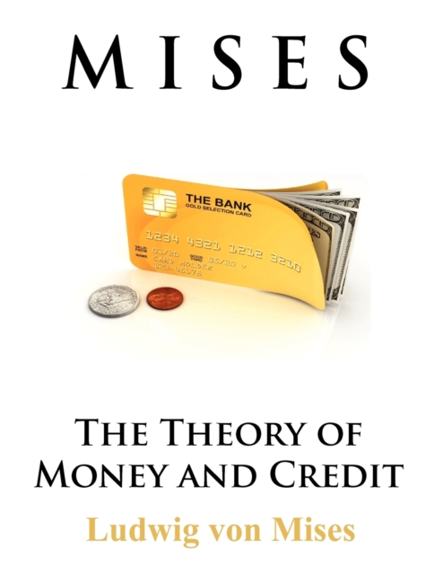 The Theory of Money and Credit, Paperback / softback Book