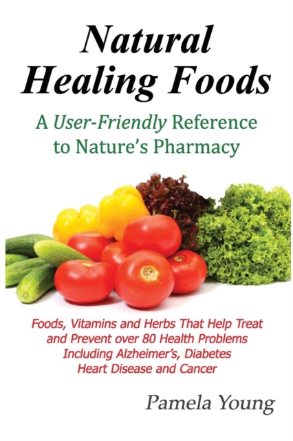 Natural Healing Foods, Paperback / softback Book