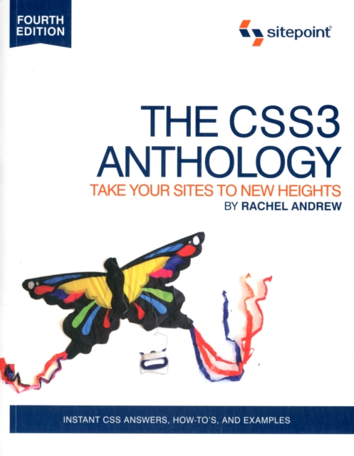 The CSS3 Anthology - Take Your Sites to New Heights 4e, Paperback / softback Book