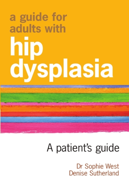 A Guide for Adults with Hip Dysplasia, Paperback / softback Book