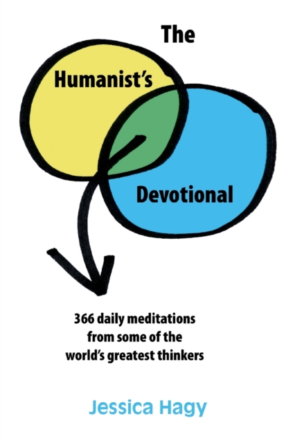 The Humanist's Devotional : 366 Daily Meditations from Some of the World's Greatest Thinkers, Paperback / softback Book