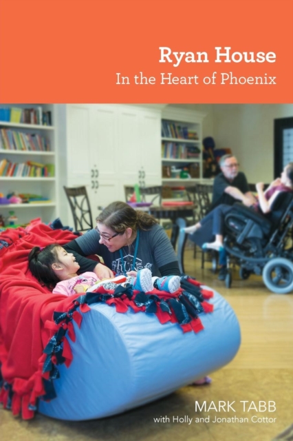 Ryan House : In the Heart of Phoenix, Paperback / softback Book