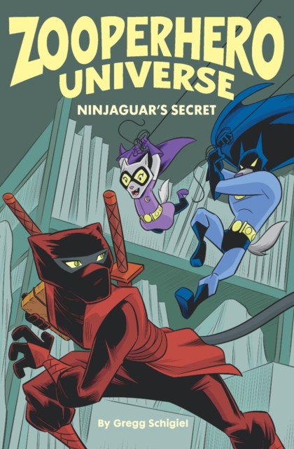 Zooperhero Universe : Ninjaguar's Secret, Paperback / softback Book