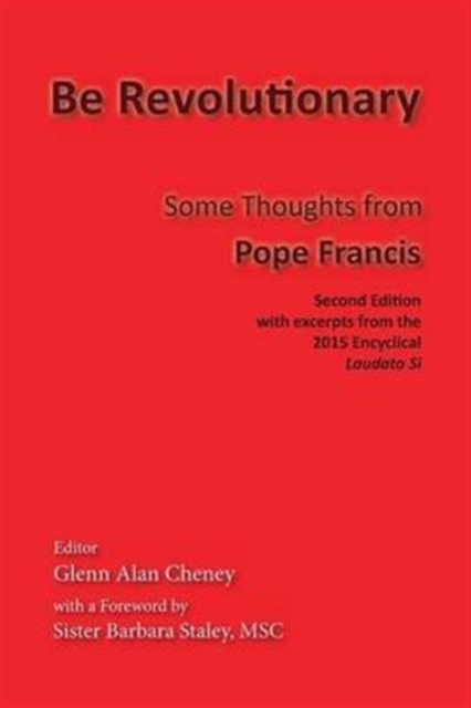 Be Revolutionary : Some Thoughts from Pope Francis, Paperback / softback Book