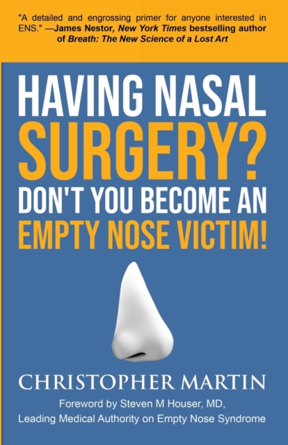 Having Nasal Surgery? Don't You Become An Empty Nose Victim!, Paperback / softback Book
