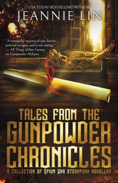 Tales from the Gunpowder Chronicles : A collection of Opium War steampunk novellas, Paperback / softback Book