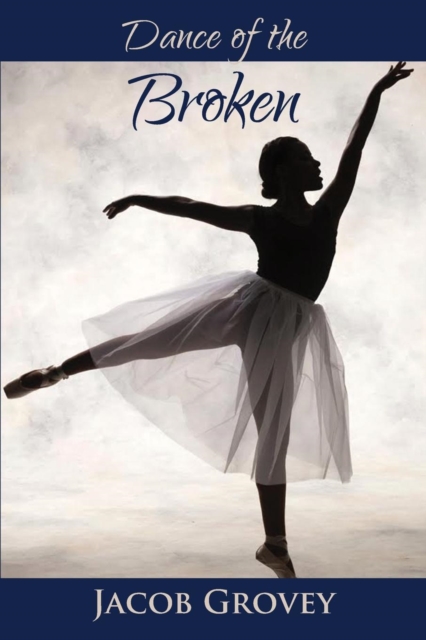 Dance of the Broken, Paperback / softback Book