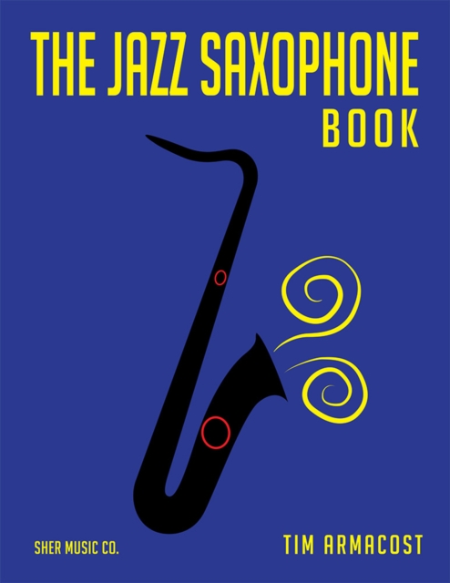 The Jazz Saxophone Book, Paperback / softback Book