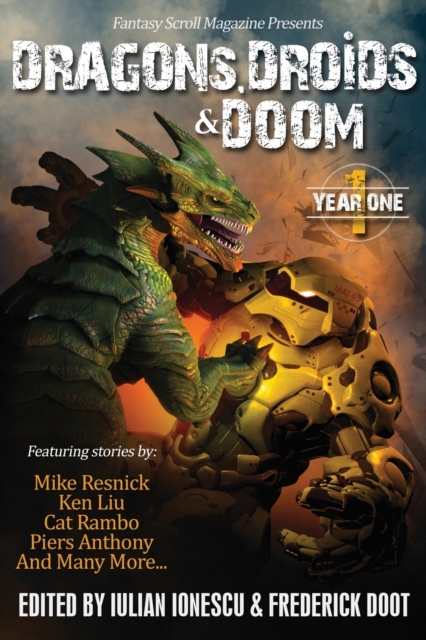 Dragons, Droids & Doom : Year One: Fantasy Scroll Magazine, Paperback / softback Book