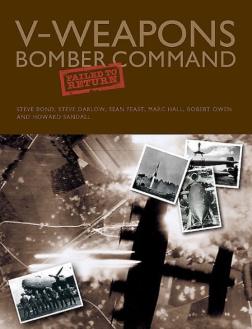V-Weapons Bomber Command Failed to Return, Hardback Book