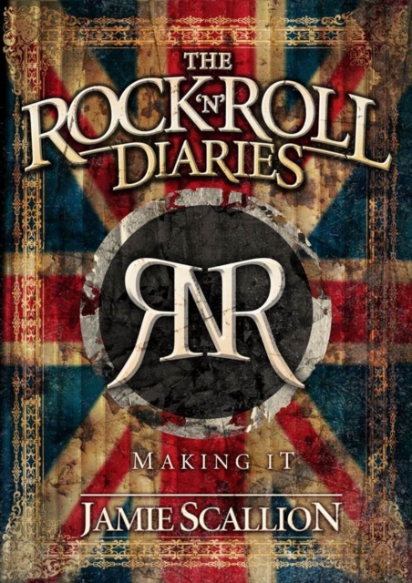 The Rock n Roll Diaries : Making it, Paperback / softback Book