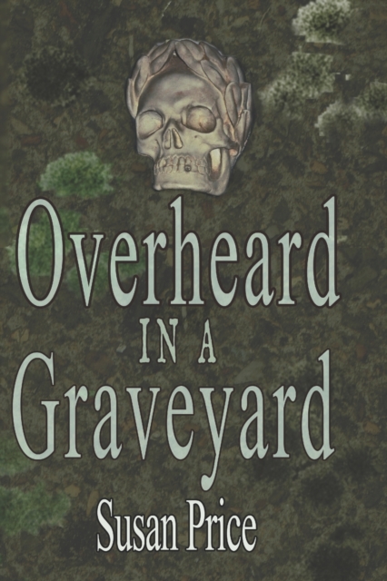 Overheard In A Graveyard, Paperback / softback Book