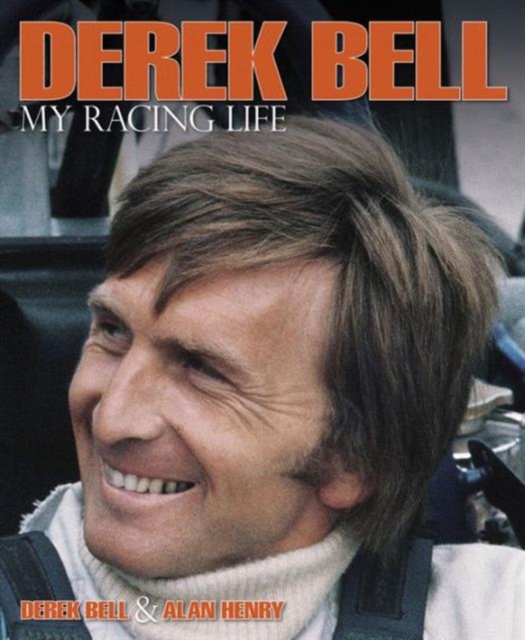 Derek Bell - My Racing Life, Hardback Book